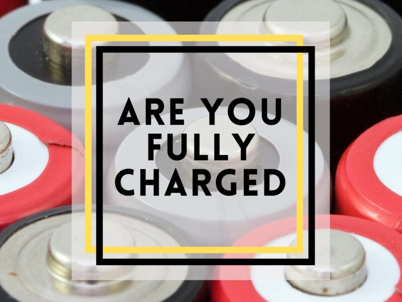 Are You Fully Charged